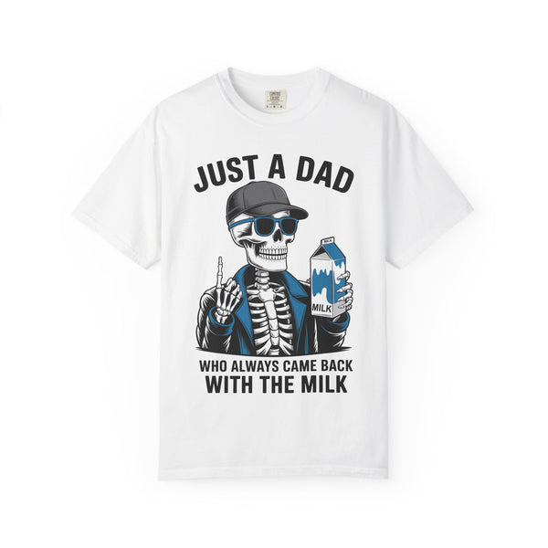 Just a Dad Who Always Came Back With the Milk T-Shirt