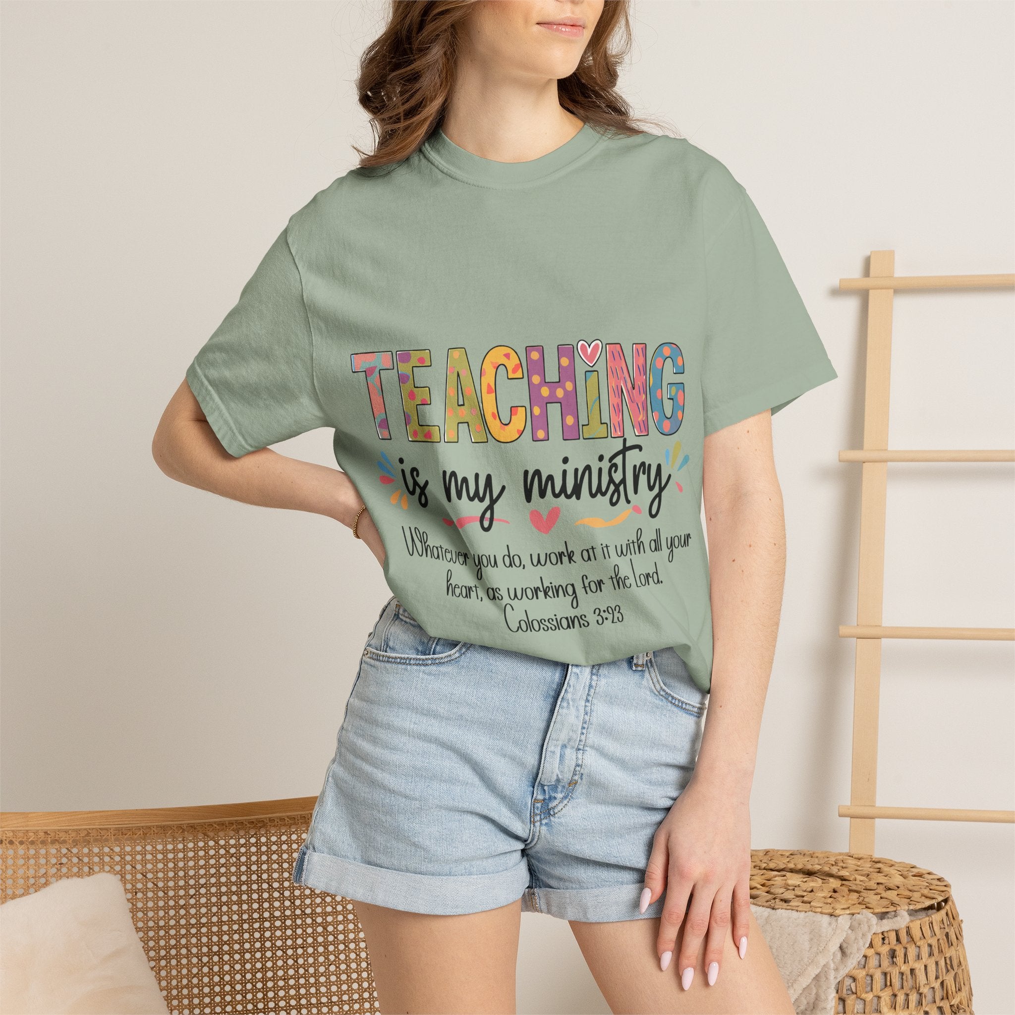 Teaching Is My Ministry T-Shirt — Christian Teacher Gift, Biblical Colossians 3:23 Tee