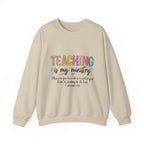 Crewneck Sweatshirt — "Teaching Is My Ministry" Inspirational Christian Teacher Sweatshirt