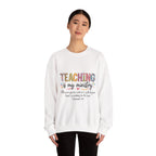 Crewneck Sweatshirt — "Teaching Is My Ministry" Inspirational Christian Teacher Sweatshirt