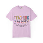 Teaching Is My Ministry T-Shirt — Christian Teacher Gift, Biblical Colossians 3:23 Tee