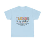 Teaching Is My Ministry T-Shirt — Christian Teacher Gift, Colossians 3:23 Faith Tee