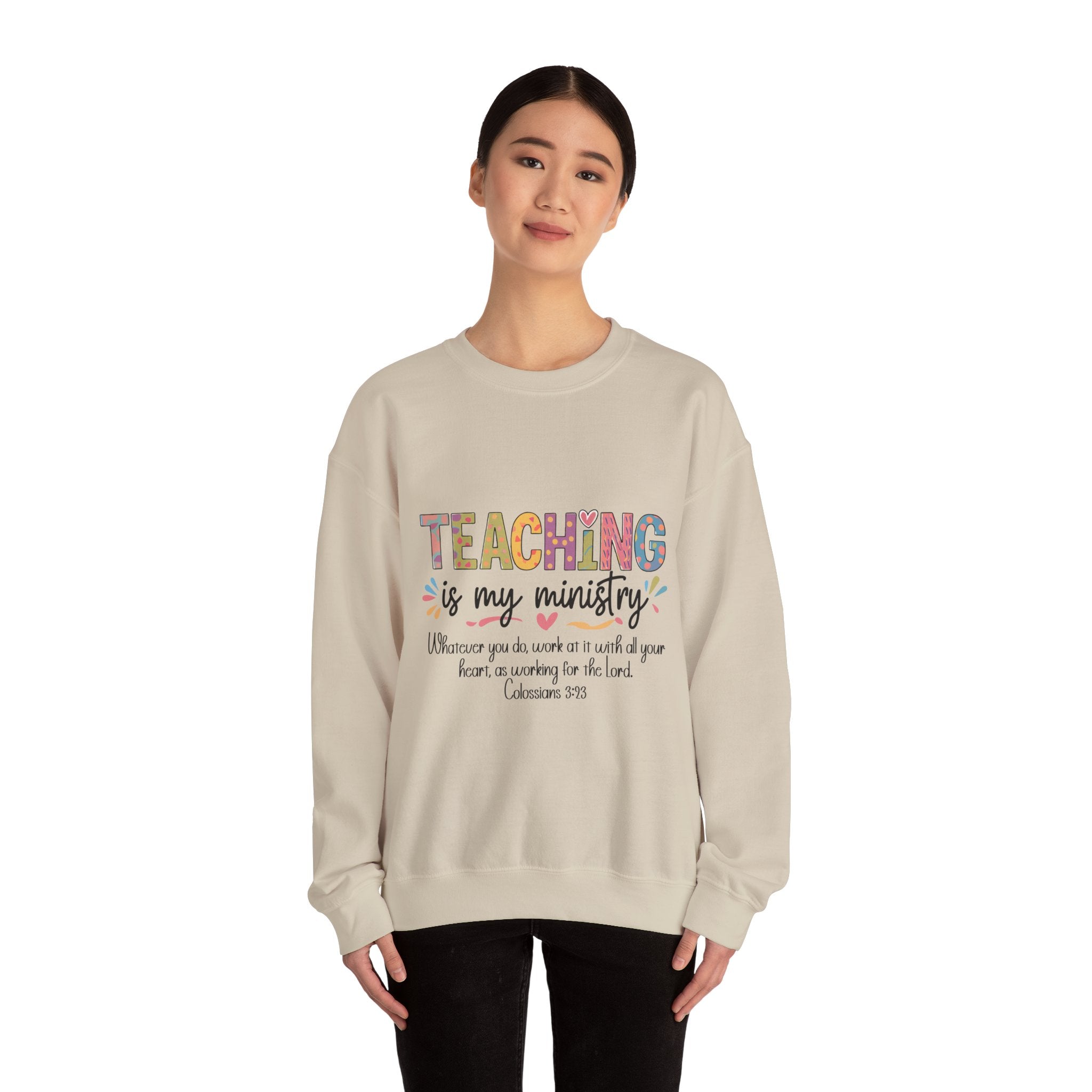 Crewneck Sweatshirt — "Teaching Is My Ministry" Inspirational Christian Teacher Sweatshirt