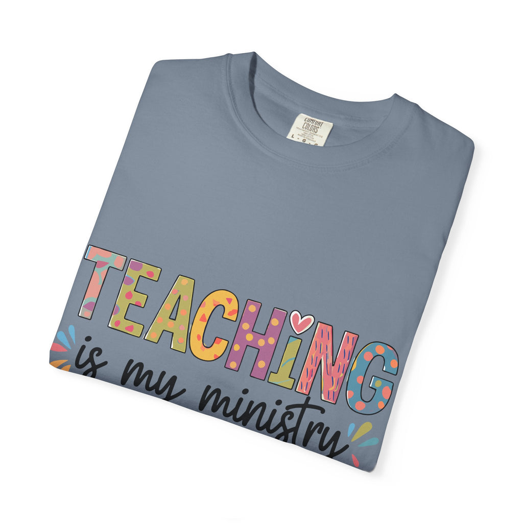 Teaching Is My Ministry T-Shirt — Christian Teacher Gift, Biblical Colossians 3:23 Tee