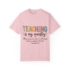 Teaching Is My Ministry T-Shirt — Christian Teacher Gift, Biblical Colossians 3:23 Tee