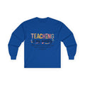 Teaching Is My Ministry Long Sleeve Tee — Inspirational Teacher Shirt (Colossians 3:23)