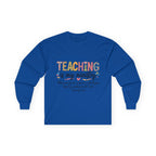 Teaching Is My Ministry Long Sleeve Tee — Inspirational Teacher Shirt (Colossians 3:23)