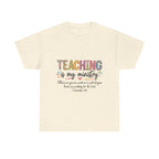 Teaching Is My Ministry T-Shirt — Christian Teacher Faith Tee (Colossians 3:23)