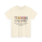 Teaching Is My Ministry T-Shirt — Christian Teacher Faith Tee (Colossians 3:23)
