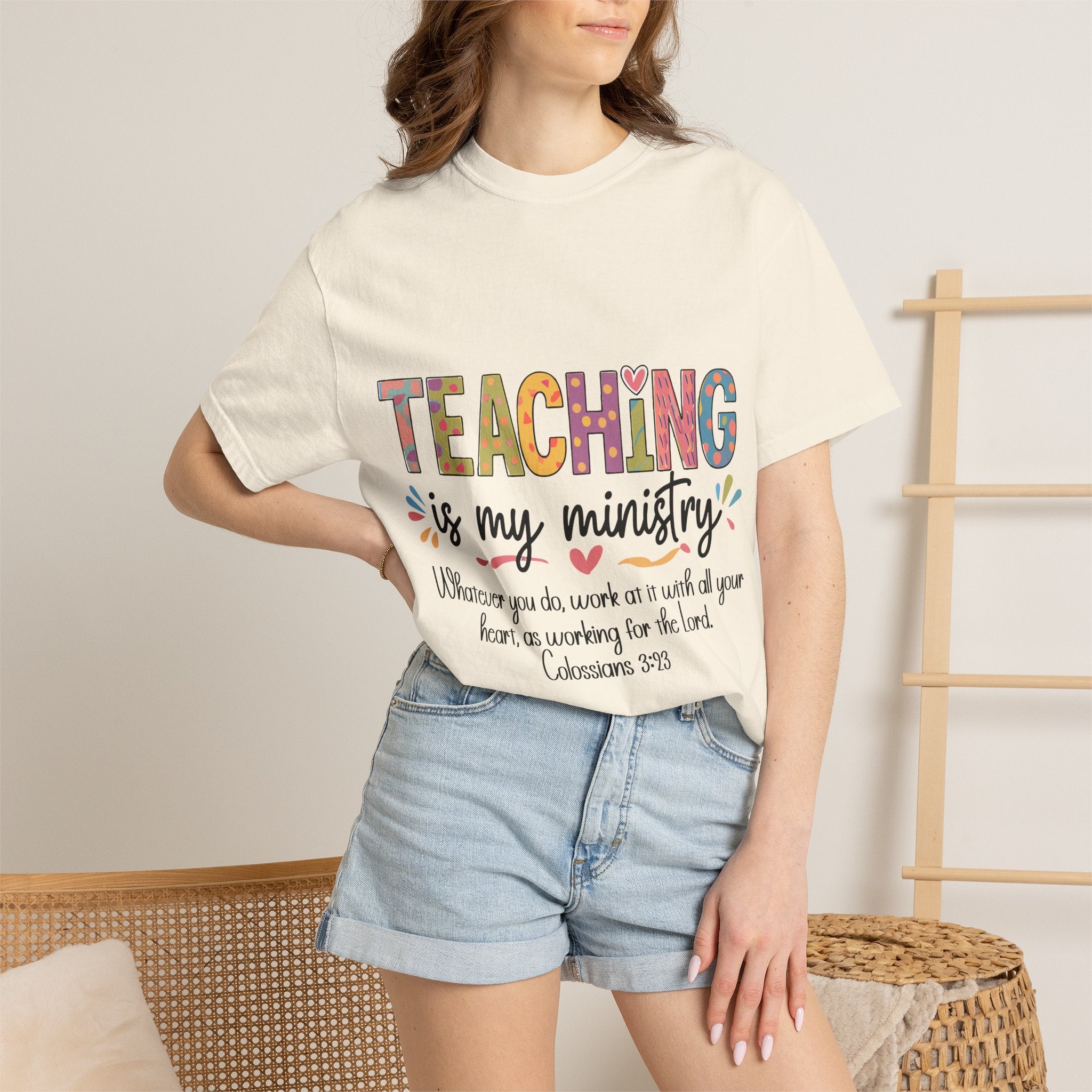 Teaching Is My Ministry T-Shirt — Christian Teacher Gift, Biblical Colossians 3:23 Tee