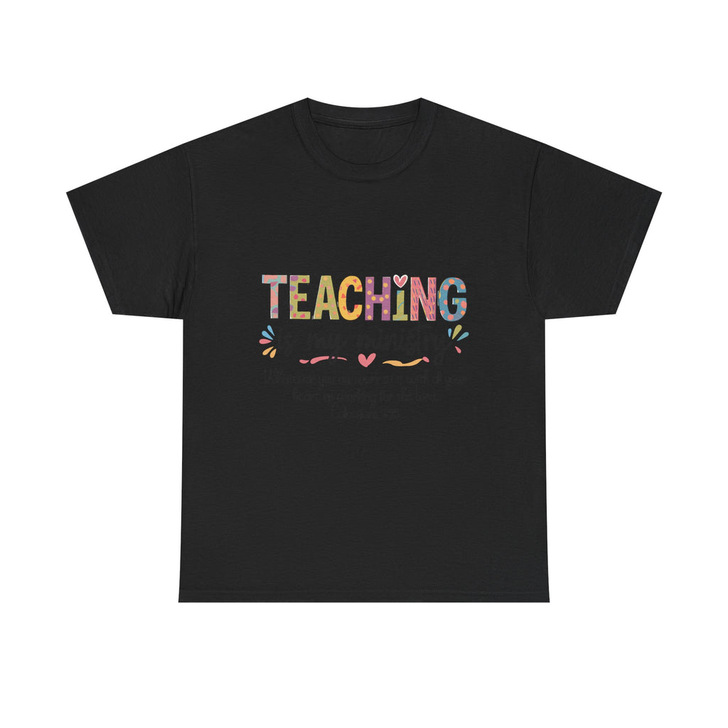 Teaching Is My Ministry T-Shirt — Christian Teacher Gift, Colossians 3:23 Faith Tee