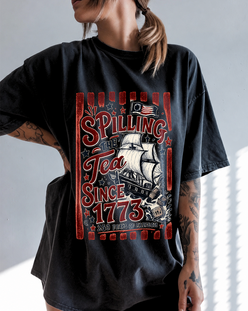 Spilling the Tea Since 1773 T‑Shirt